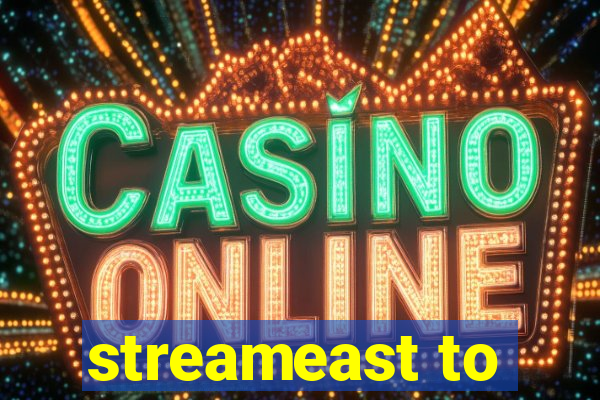 streameast to