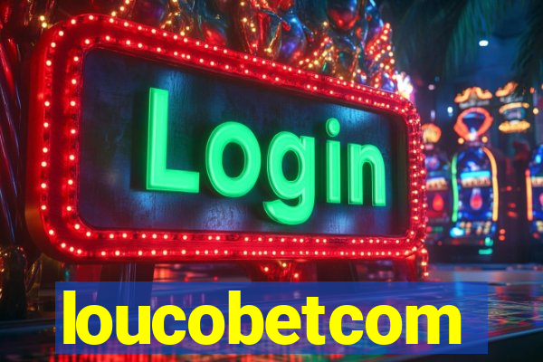 loucobetcom