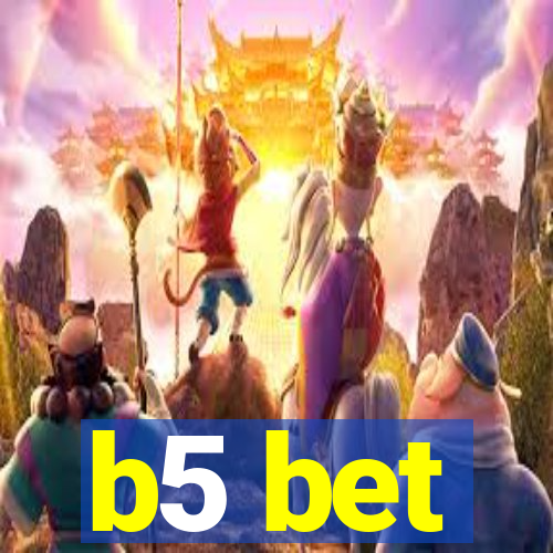b5 bet
