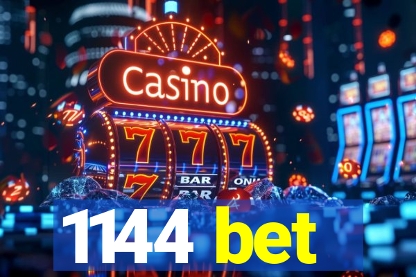 1144 bet