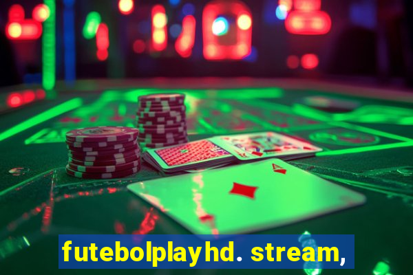 futebolplayhd. stream,