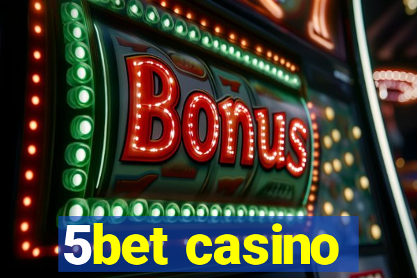 5bet casino