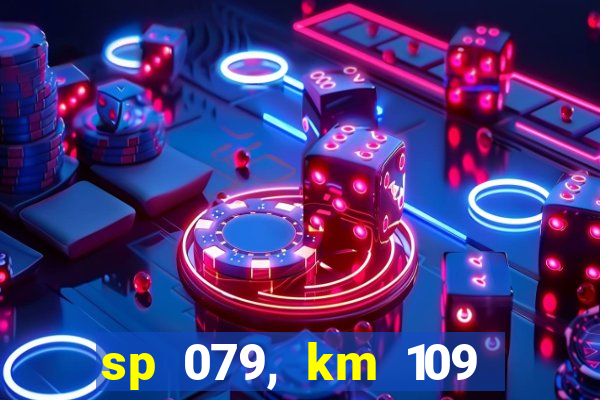 sp 079, km 109 metros 800