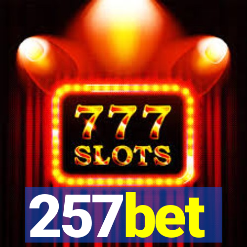 257bet