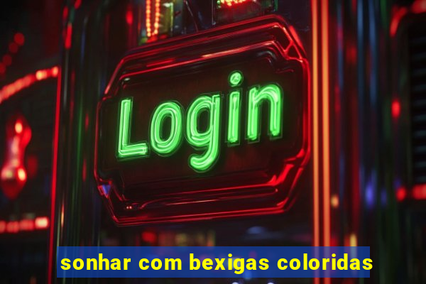 sonhar com bexigas coloridas