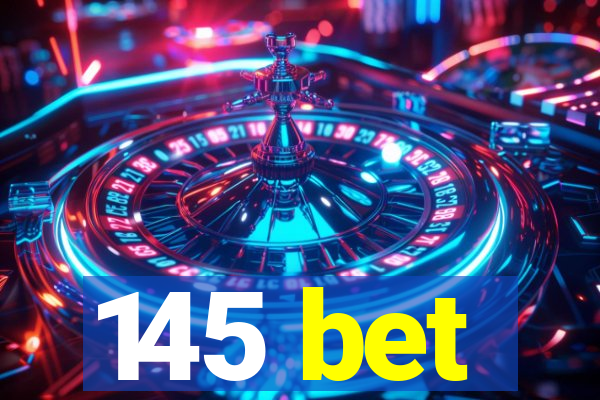 145 bet