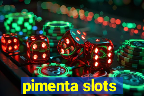 pimenta slots