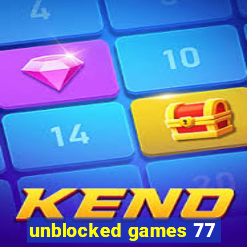 unblocked games 77