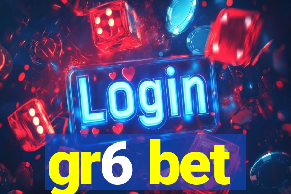 gr6 bet