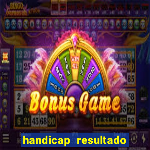 handicap resultado final -1
