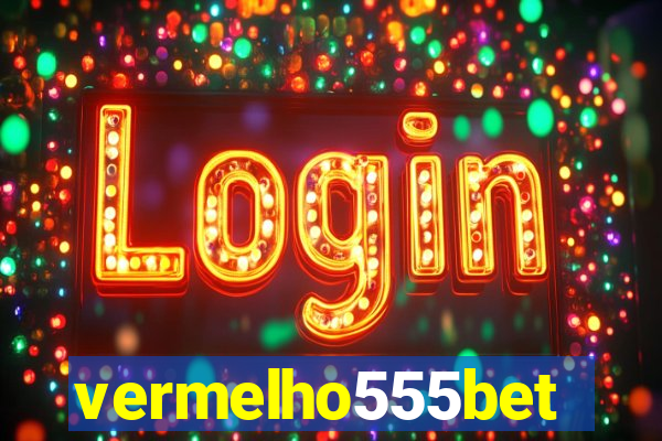 vermelho555bet