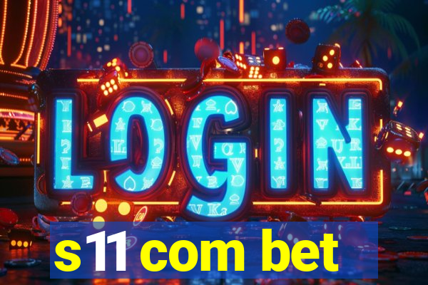 s11 com bet