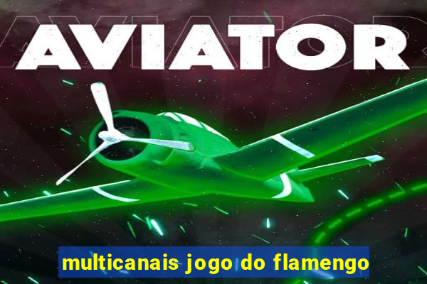 multicanais jogo do flamengo