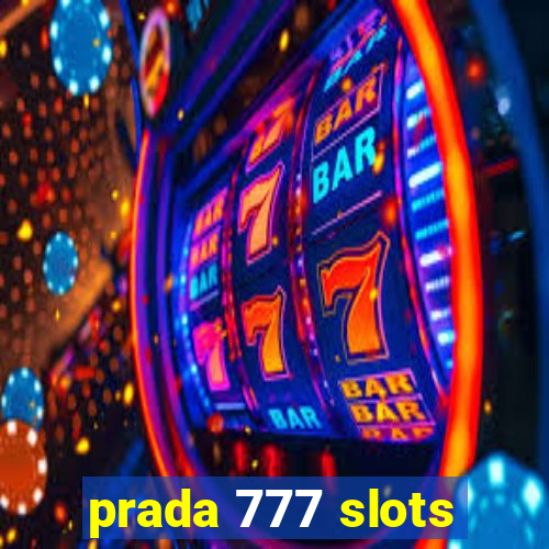 prada 777 slots
