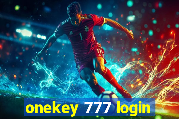 onekey 777 login