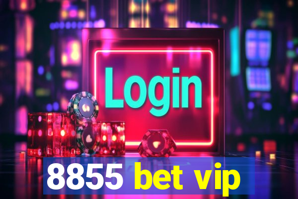 8855 bet vip