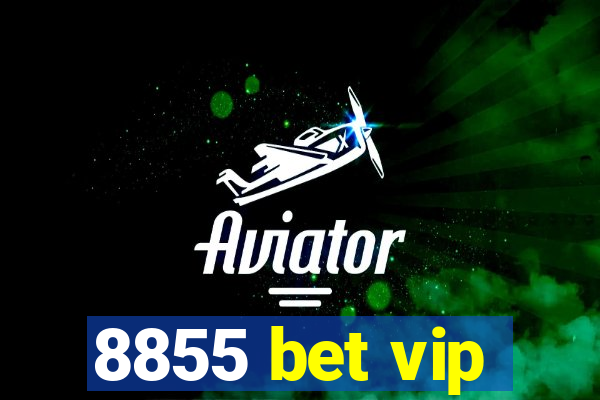 8855 bet vip