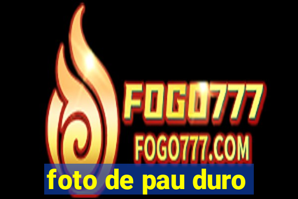 foto de pau duro