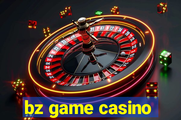 bz game casino