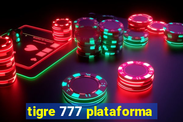 tigre 777 plataforma