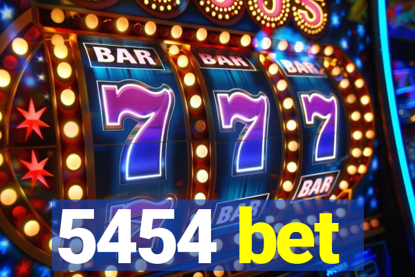 5454 bet