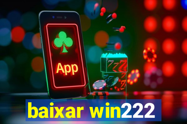 baixar win222