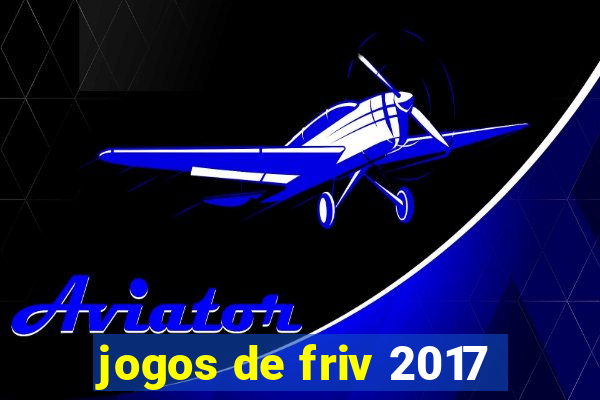 jogos de friv 2017