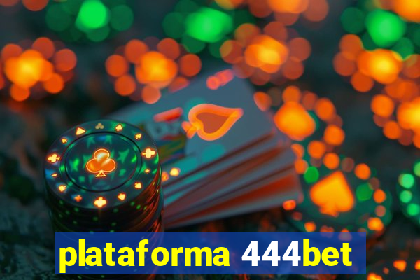plataforma 444bet