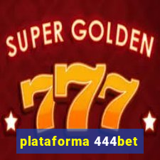 plataforma 444bet