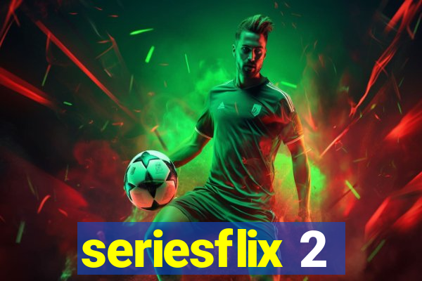 seriesflix 2