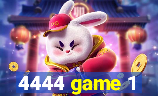 4444 game 1
