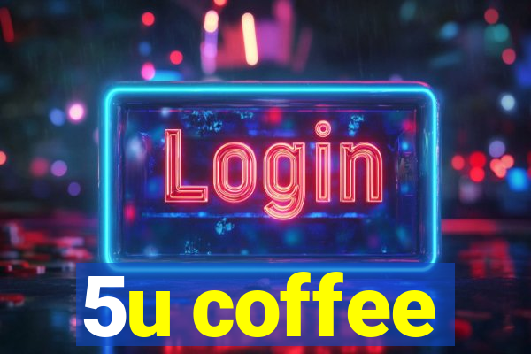 5u coffee