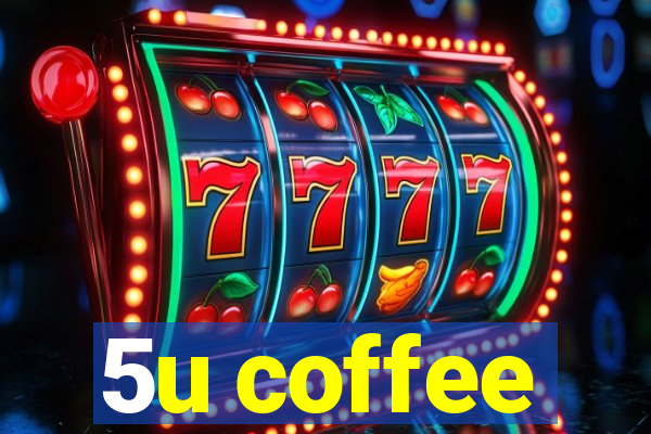 5u coffee