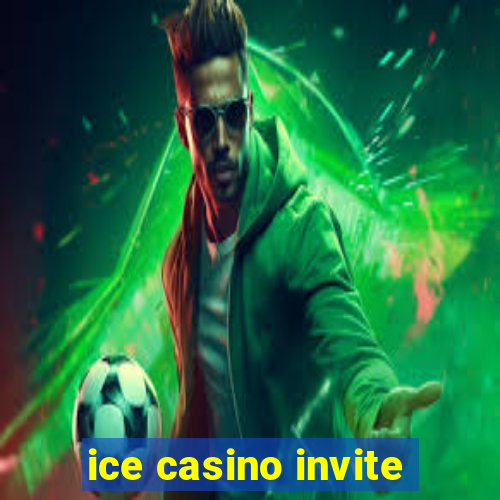 ice casino invite