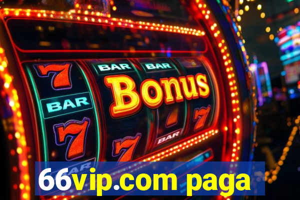 66vip.com paga