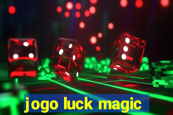 jogo luck magic