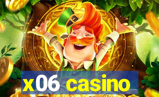 x06 casino