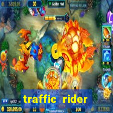traffic rider dinheiro infinito