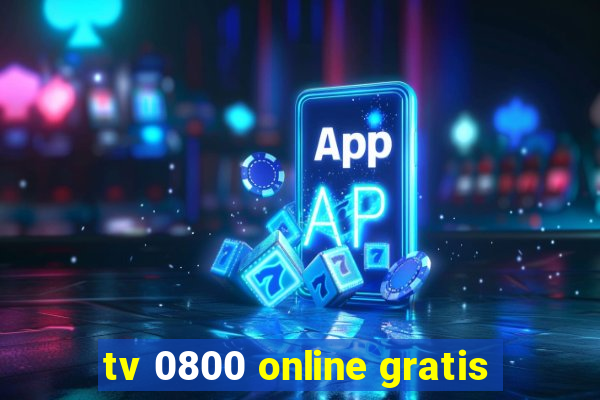 tv 0800 online gratis