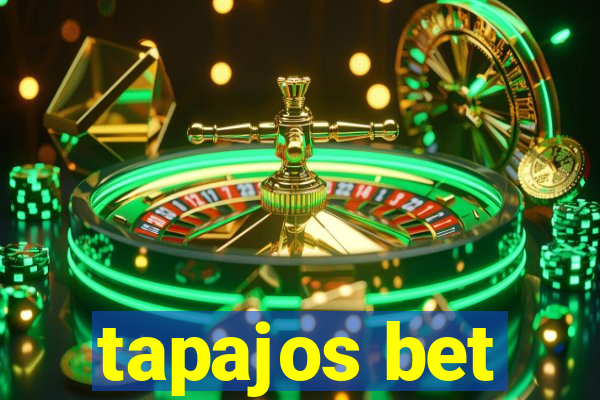 tapajos bet