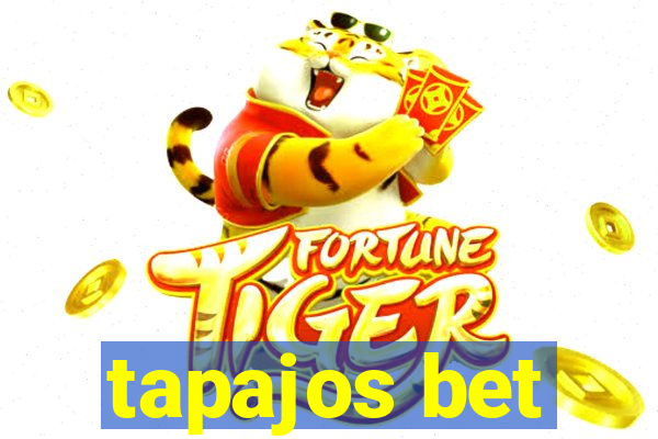 tapajos bet