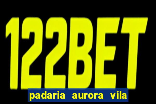 padaria aurora vila nova imbituba