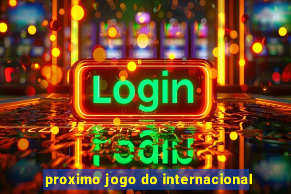 proximo jogo do internacional