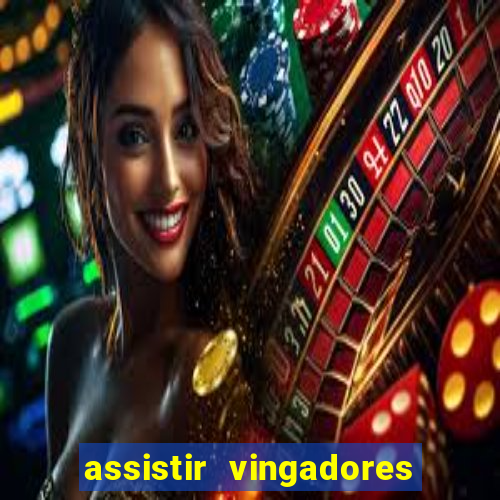 assistir vingadores ultimato filme completo dublado