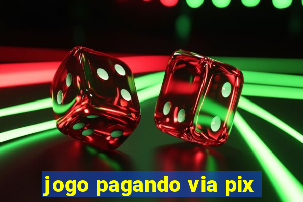 jogo pagando via pix