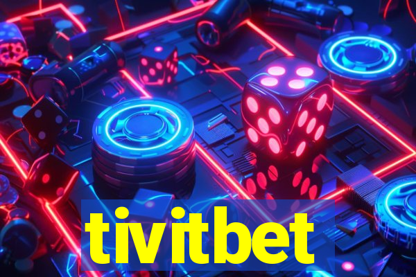 tivitbet