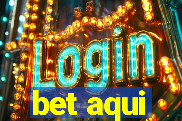 bet aqui
