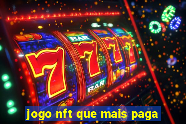 jogo nft que mais paga