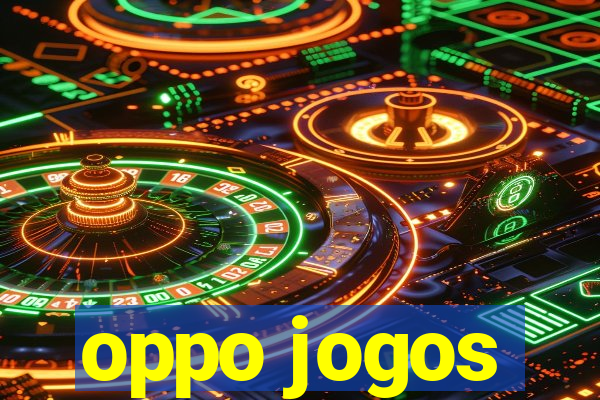 oppo jogos