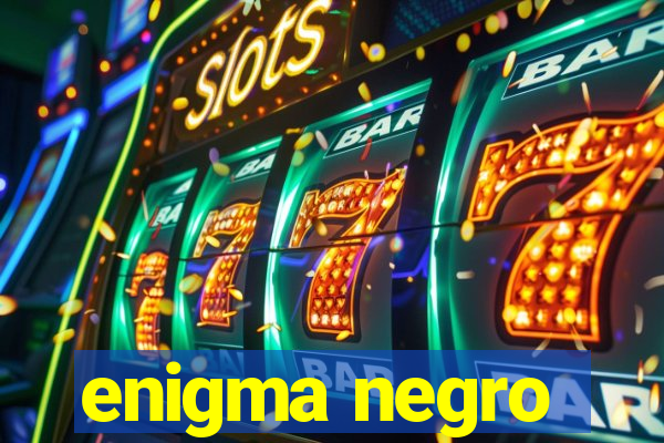 enigma negro